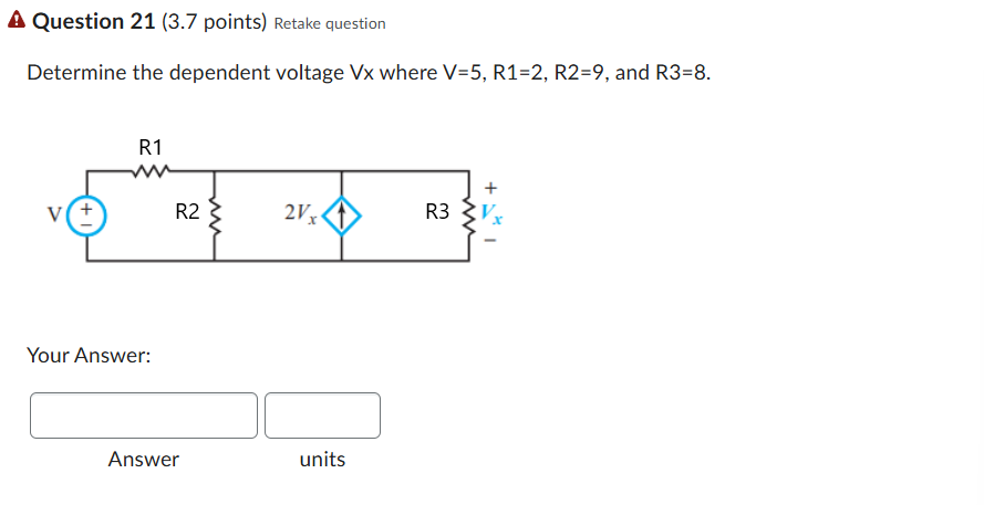 Question 2 1 ( 3 . 7 points ) Retake question
