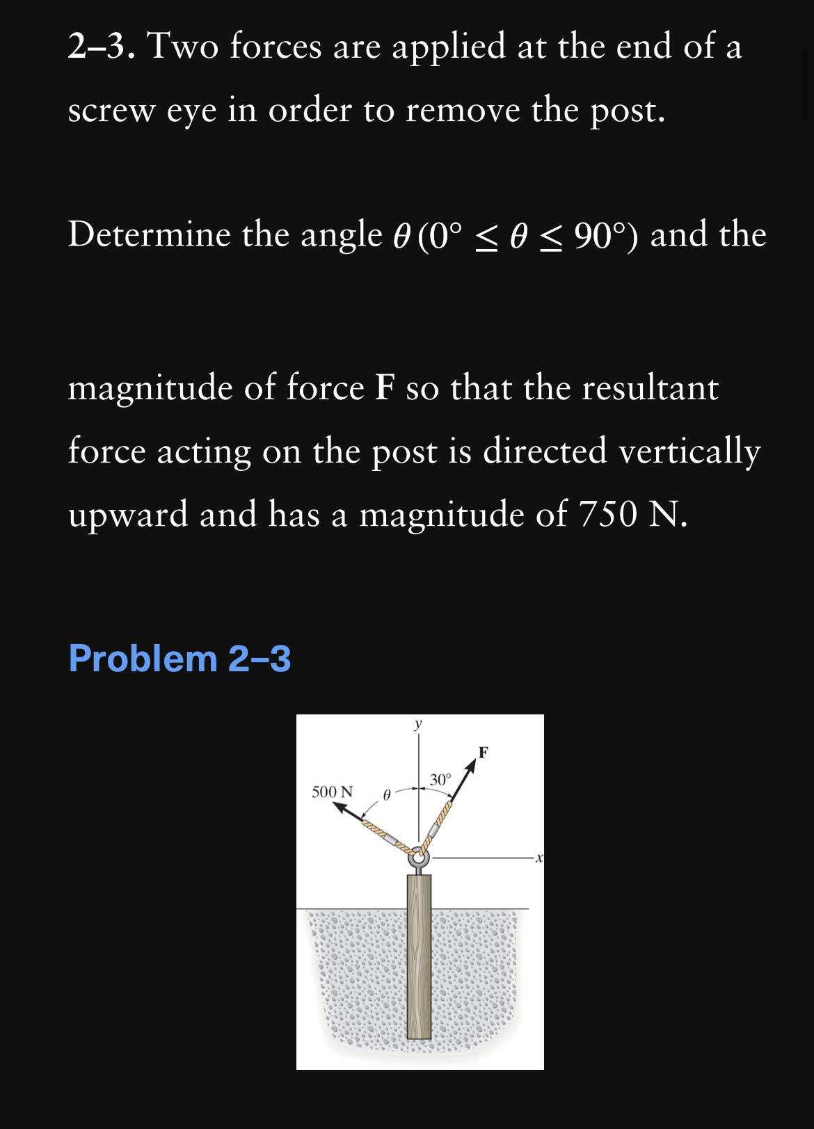 2 - 3 . Two forces are applied at the end of a