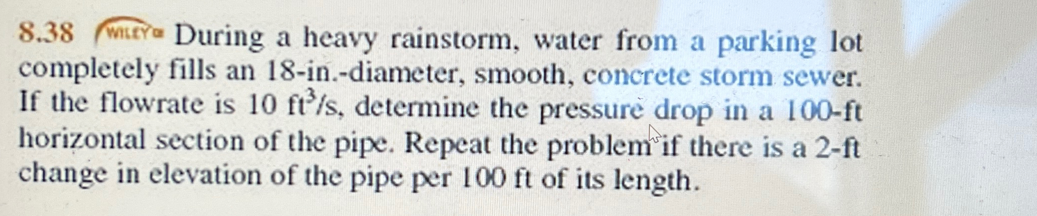 8 . 3 8 During a heavy rainstorm, water from a