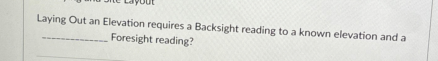 Laying Out an Elevation requires a Backsight