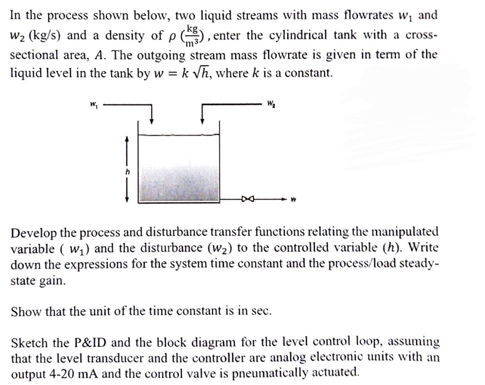 In the process shown below, two liquid streams