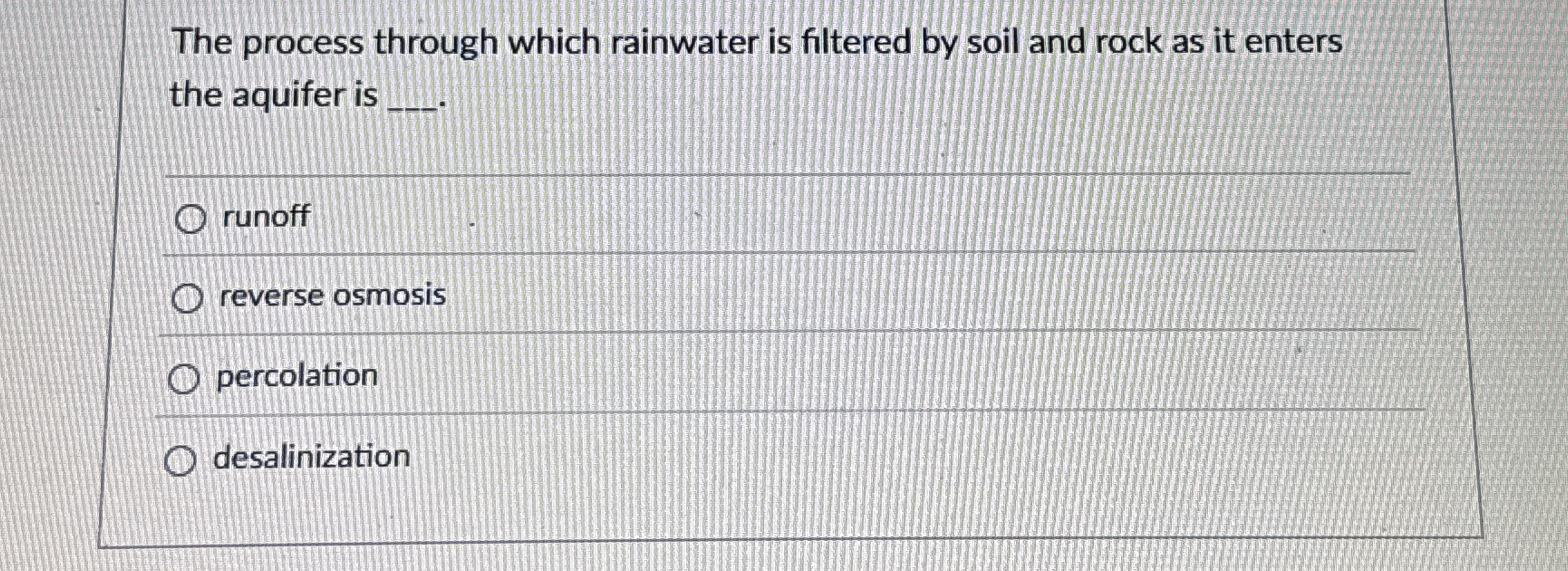 The process through which rainwater is filtered