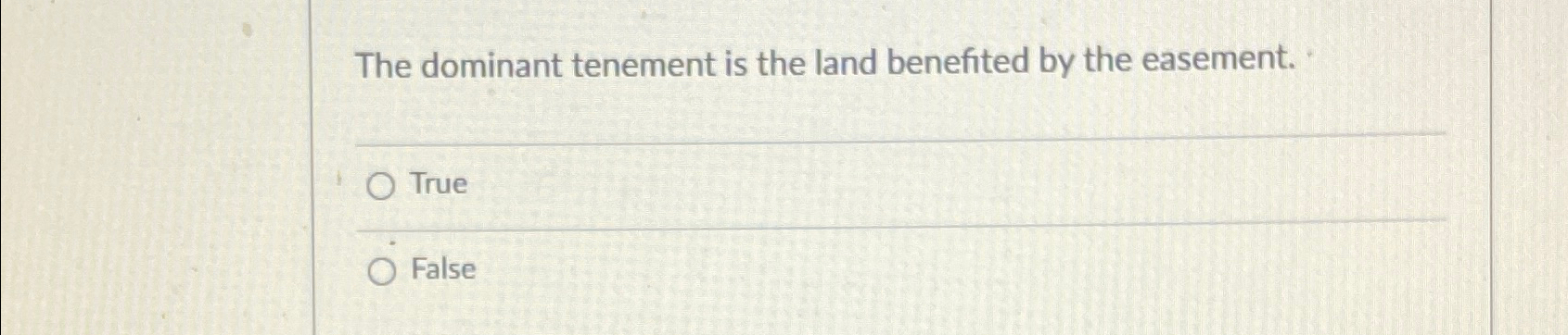 The dominant tenement is the land benefited by