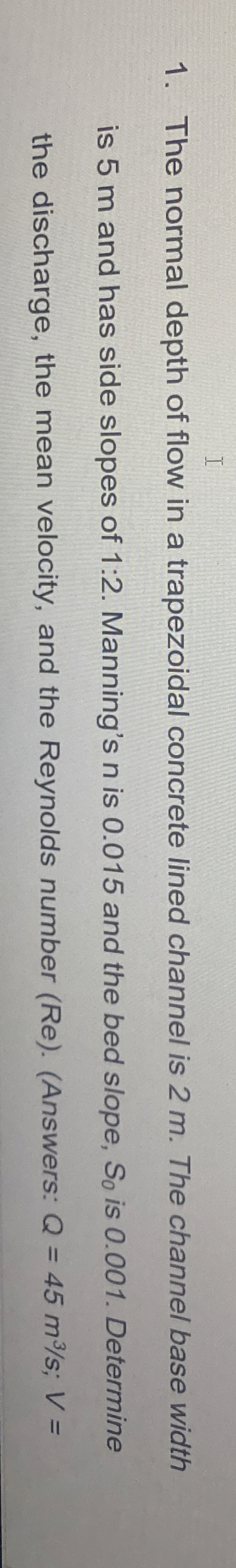 The normal depth of flow in a trapezoidal