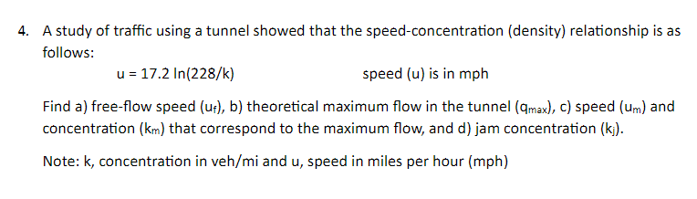 A study of traffic using a tunnel showed that the