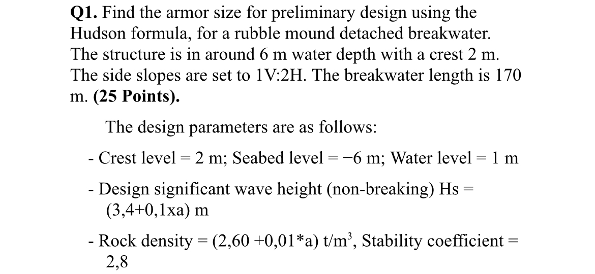 Q 1 . Find the armor size for preliminary design