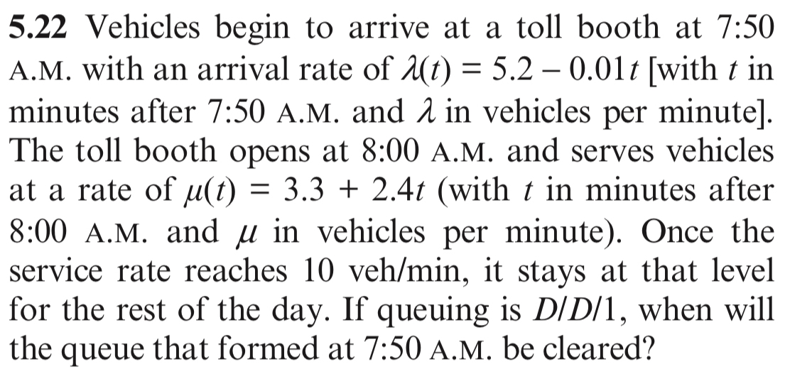 5 . 2 2 Vehicles begin to arrive at a toll booth