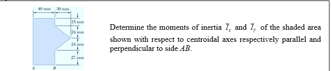 Determine the moments of inertia ? b a r ( I ) x