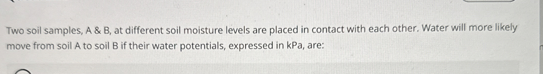 Two soil samples, A & B , at different soil