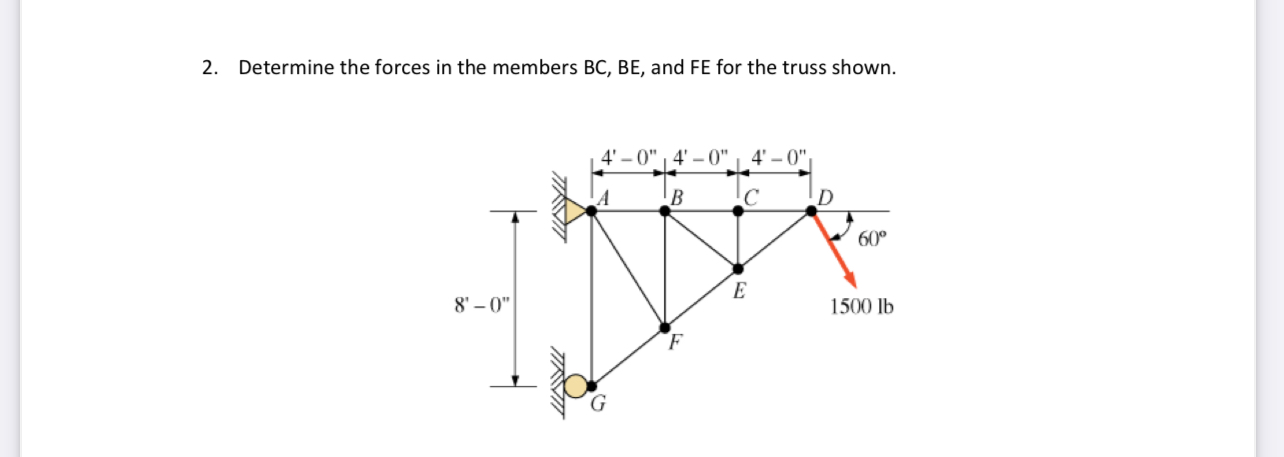 Determine the forces in the members B C , B E ,