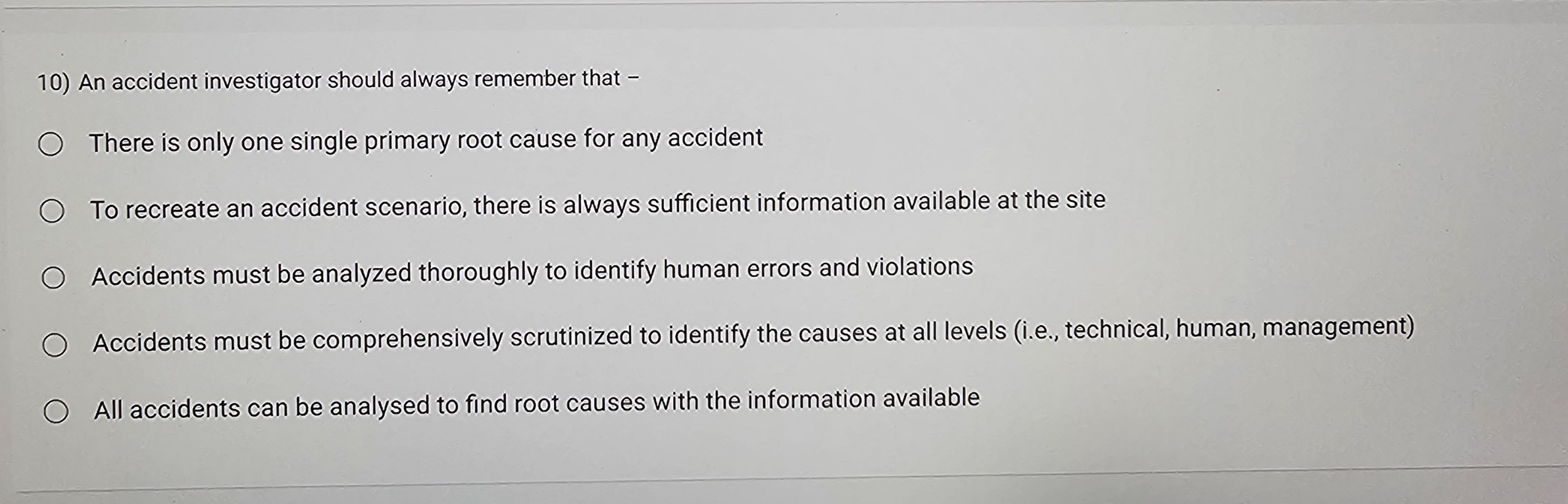 An accident investigator should always remember