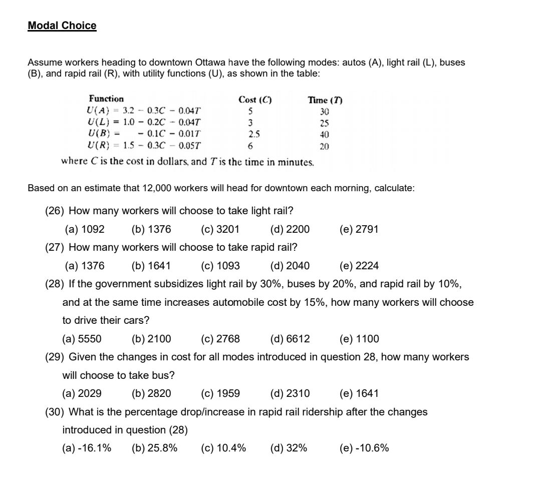 Modal Choice Assume workers heading to downtown