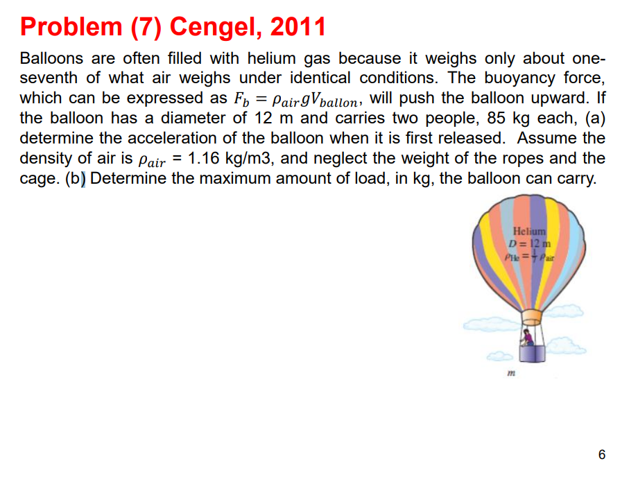 Problem ( 7 ) Cengel, 2 0 1 1 Balloons are often