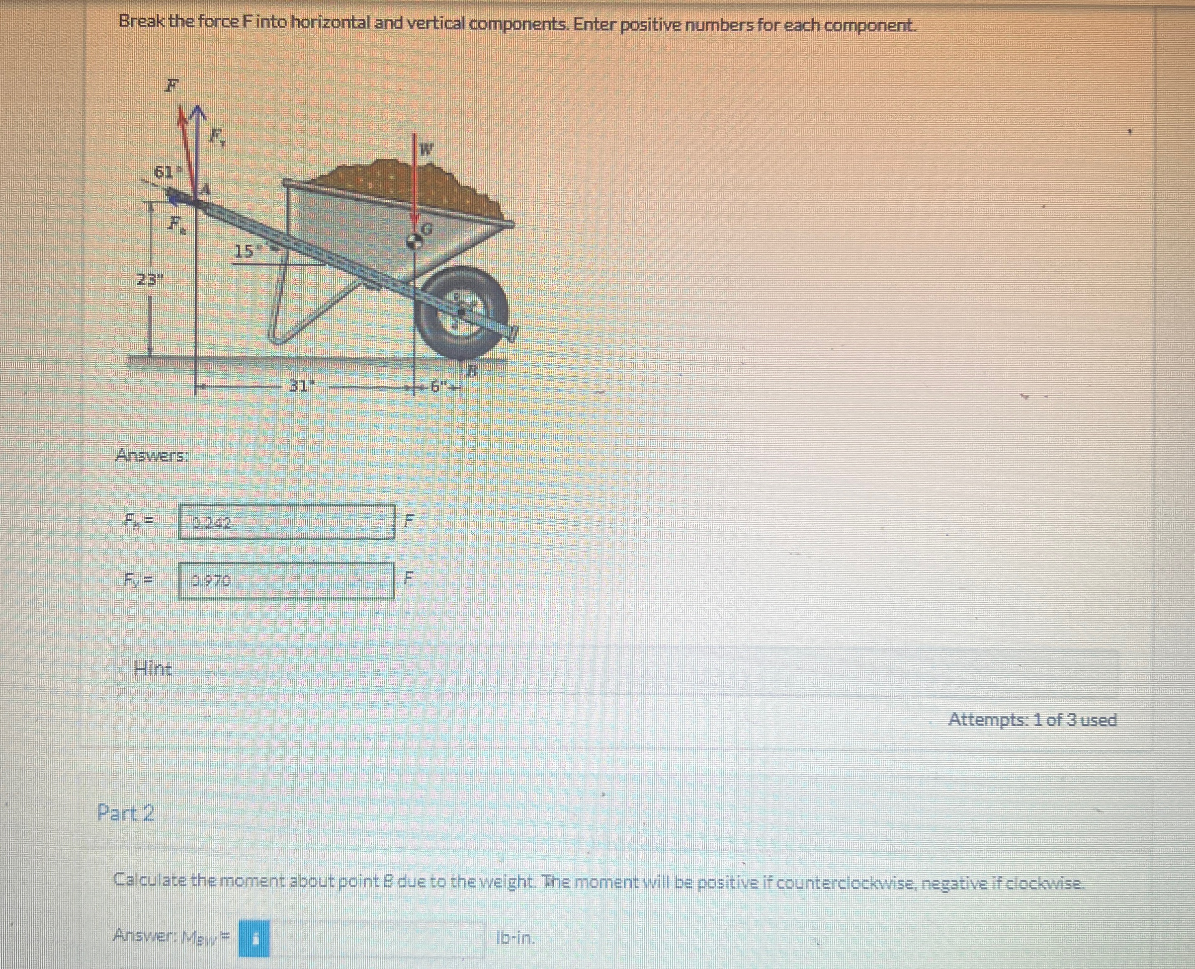 Break the force F into horizontal and vertical