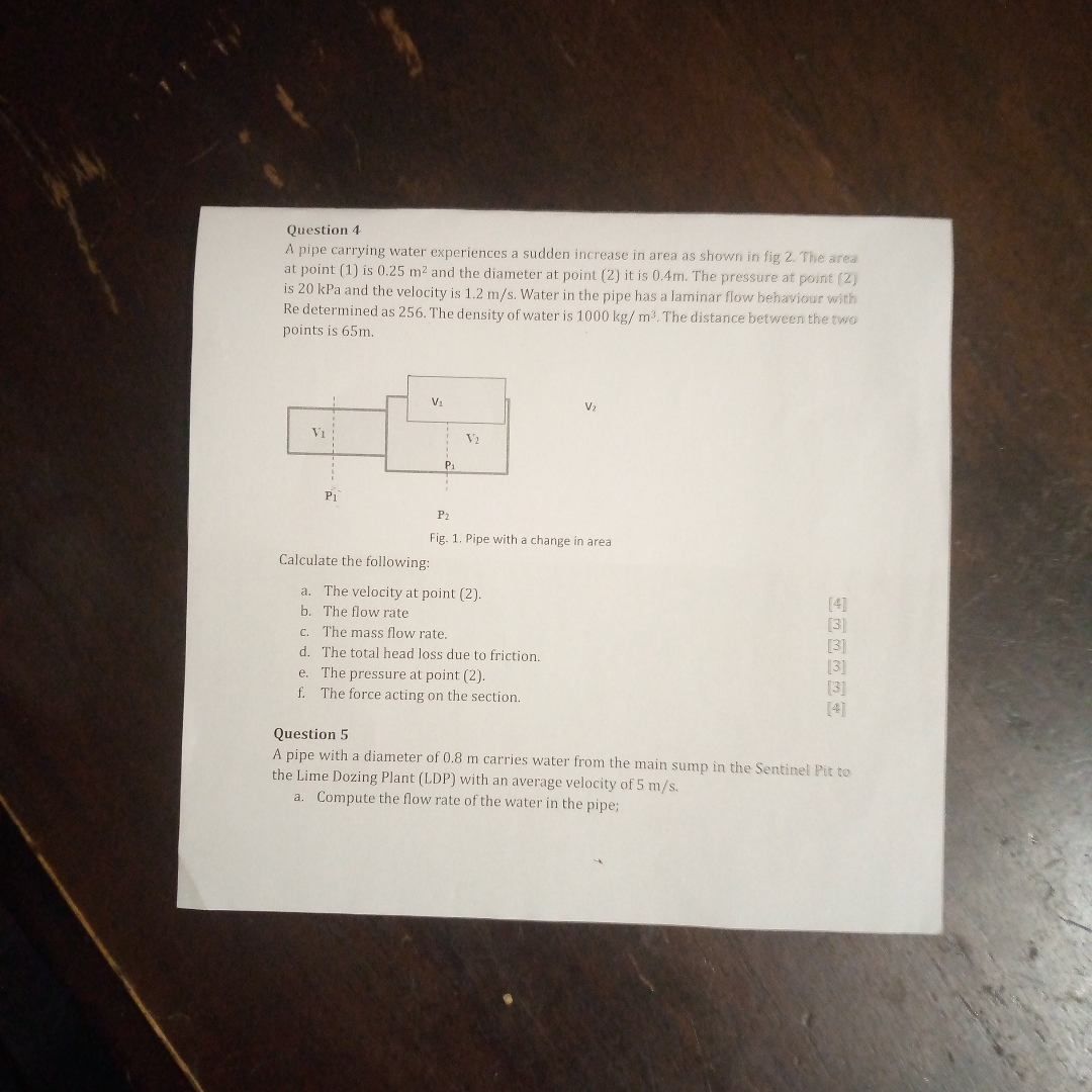 Question 4 A pipe carrying water experiences a