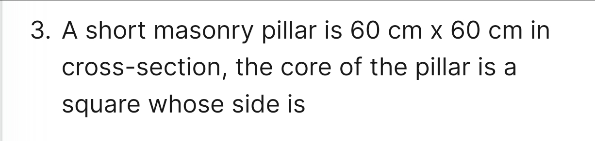 A short masonry pillar is 6 0 c m 6 0 c m in