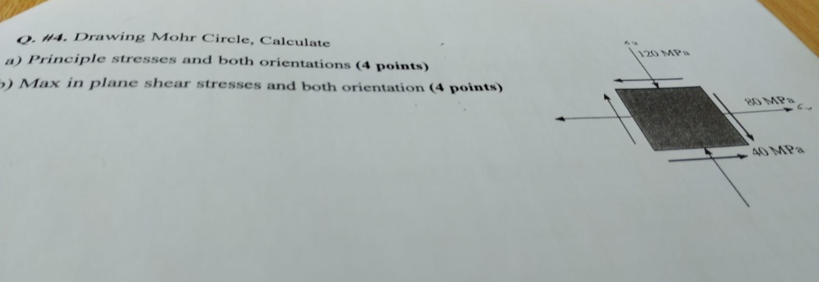 Q . HA . Drawing Mohr Circle, Calculate a )