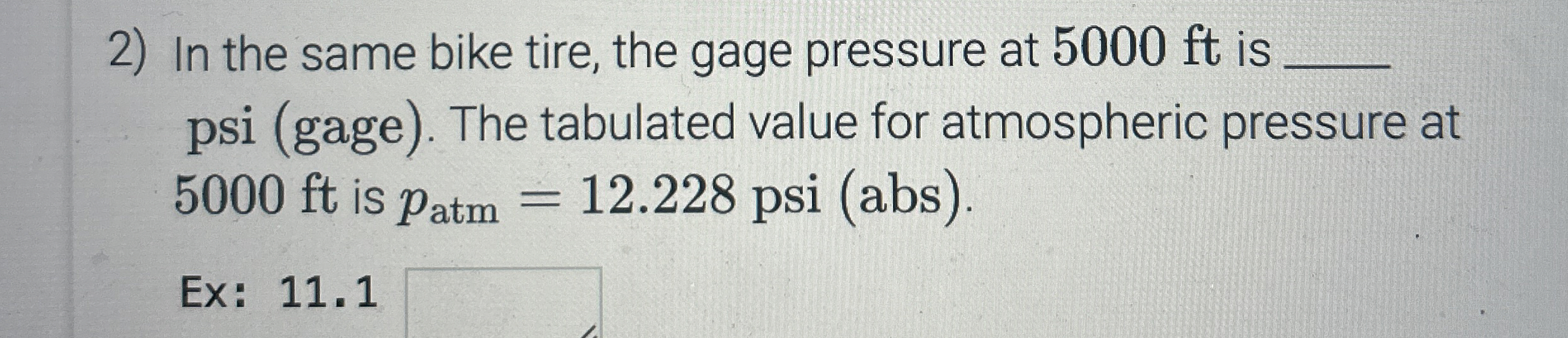 In the same bike tire, the gage pressure at 5 0 0