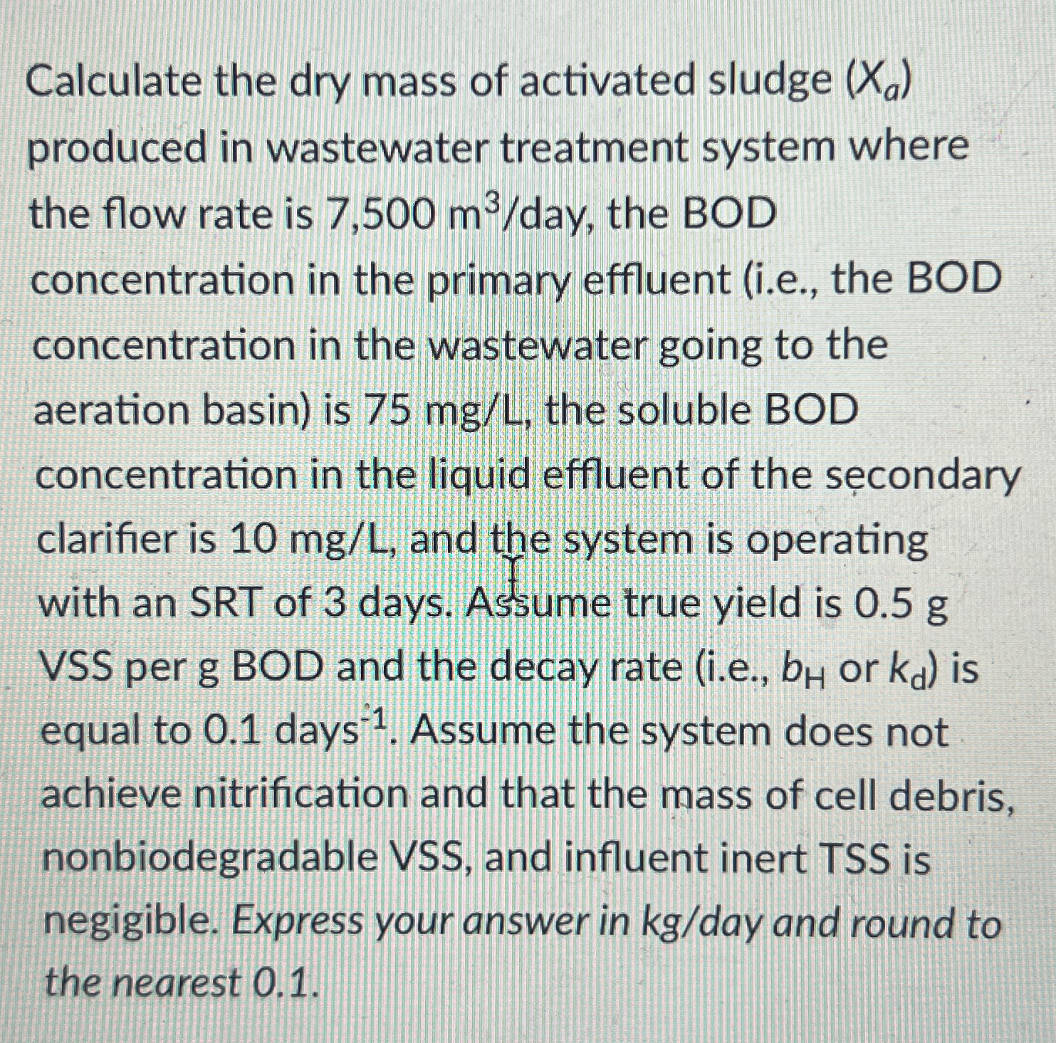 Calculate the dry mass of activated sludge ( x a