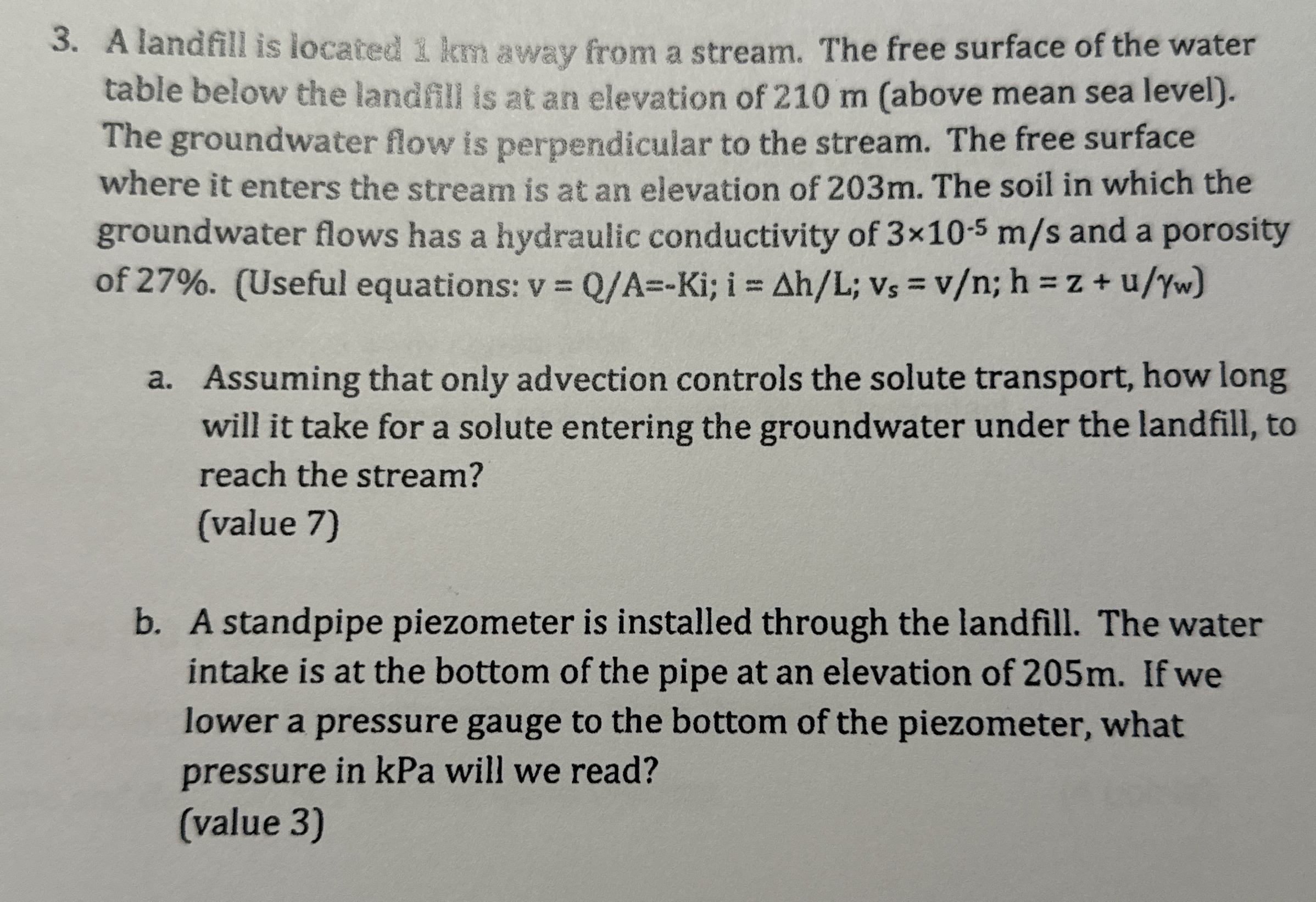 A landfill is located 1 km away from a stream.