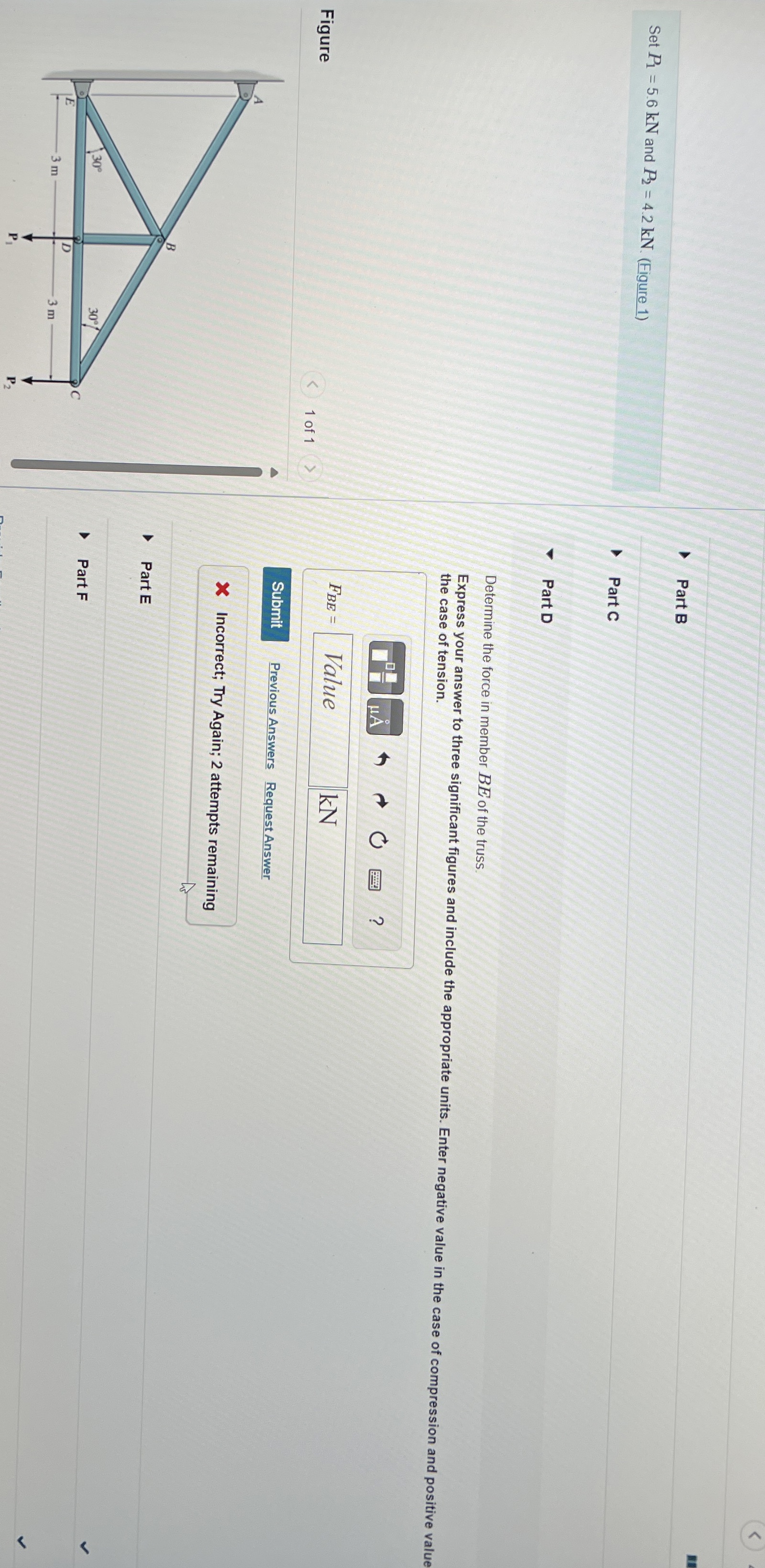 Set P 1 = 5 . 6 k N and P 2 = 4 . 2 k N . (