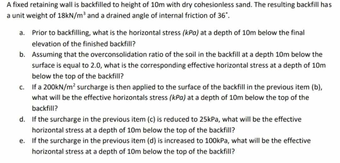A fixed retaining wall is backfilled to height of