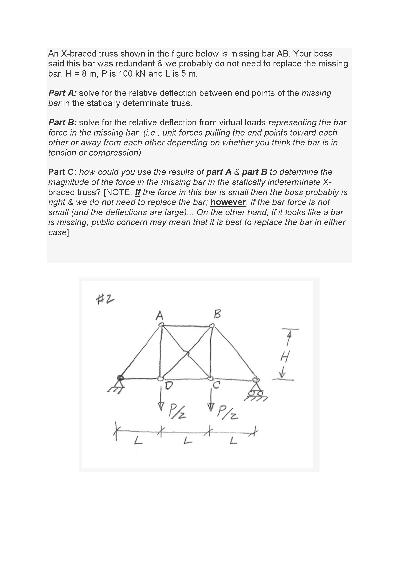 An X - braced truss shown in the figure below is