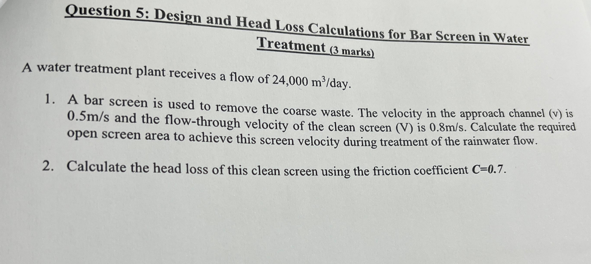 Question 5 : Design and Head Loss Calculations