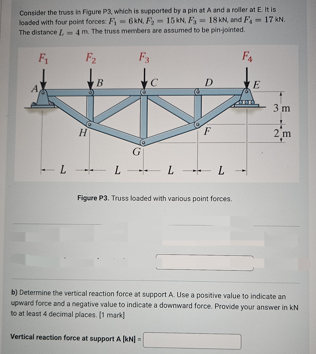Consider the truss in Figure P 3 , which is