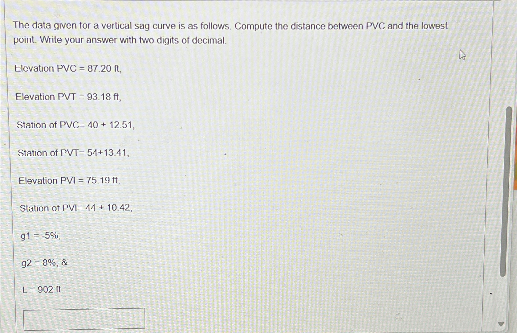 The data given for a vertical sag curve is as
