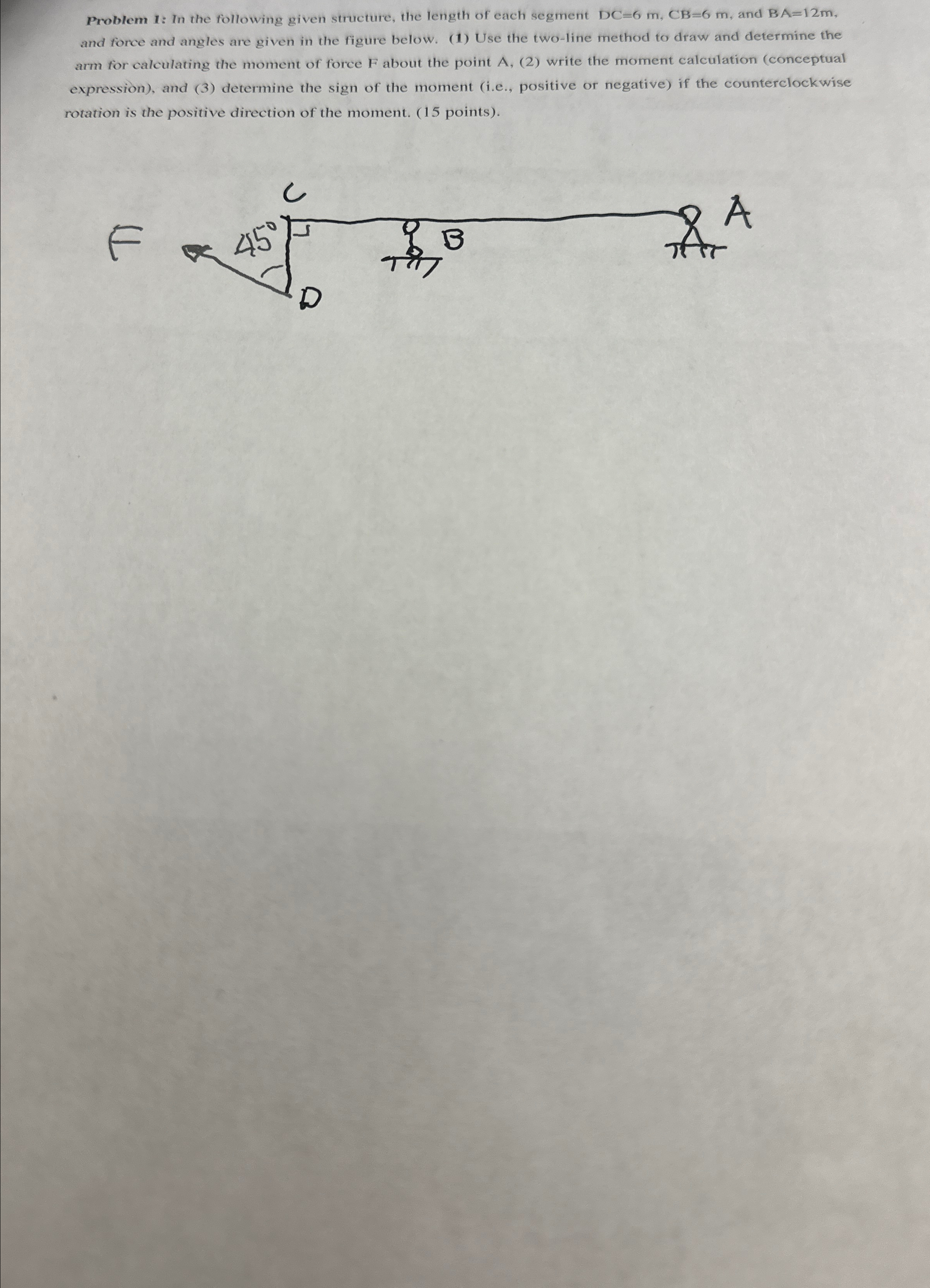Problem 1 : In the following given structure, the