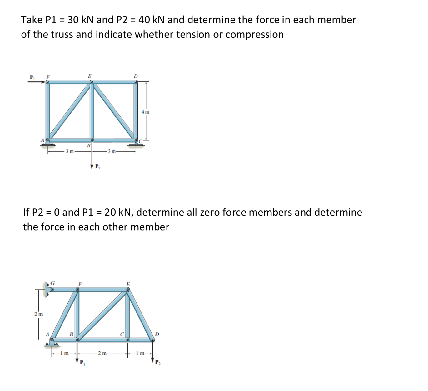 Take P 1 = 3 0 k N and P 2 = 4 0 k N and