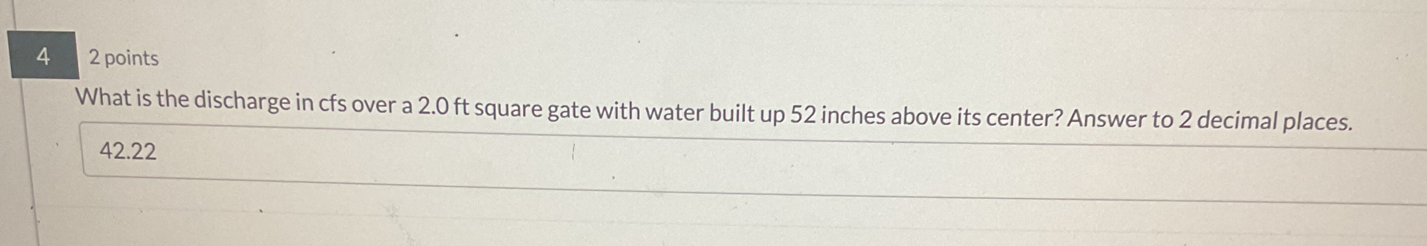 4 2 points What is the discharge in cfs over a 2