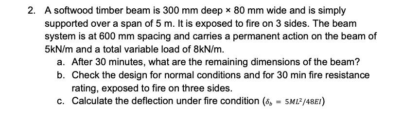 A softwood timber beam is 3 0 0 m m deep 8 0 m m