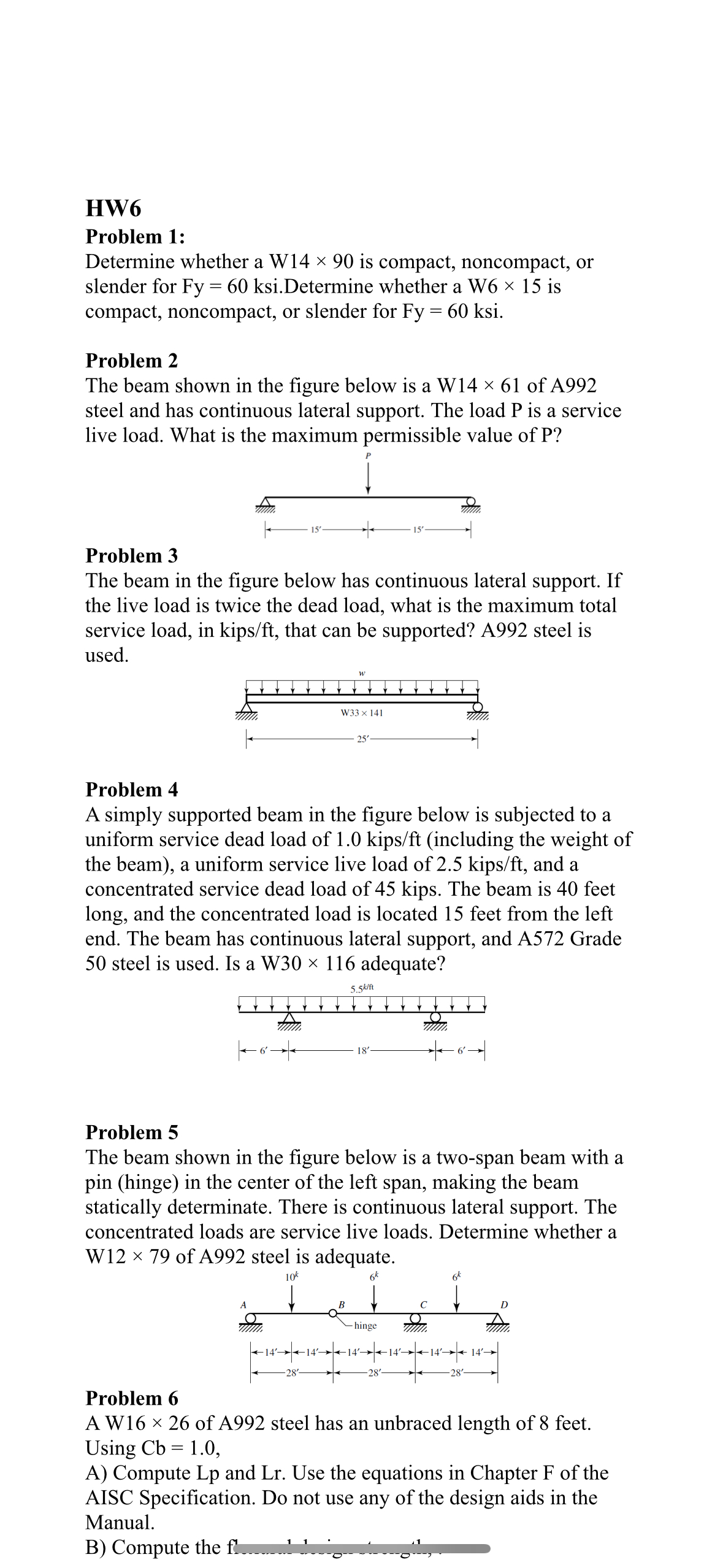 HW 6 Problem 1 : Determine whether a W 1 4 9 0 is