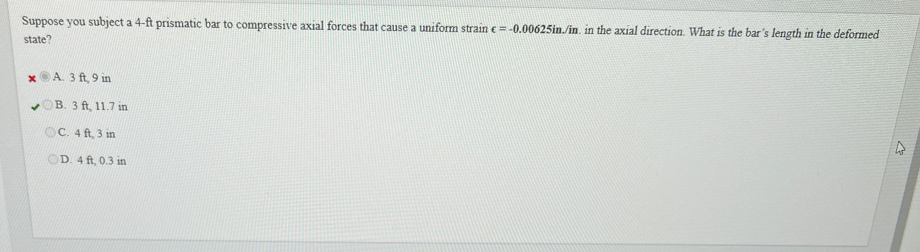 Suppose you subject a 4 - ft prismatic bar to