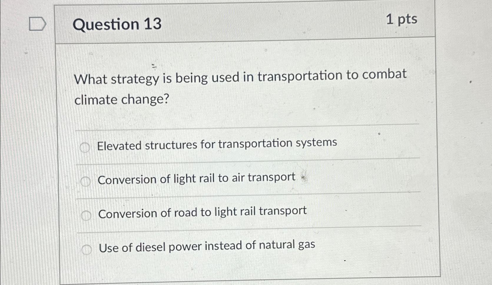 Question 1 3 1 pts What strategy is being used in