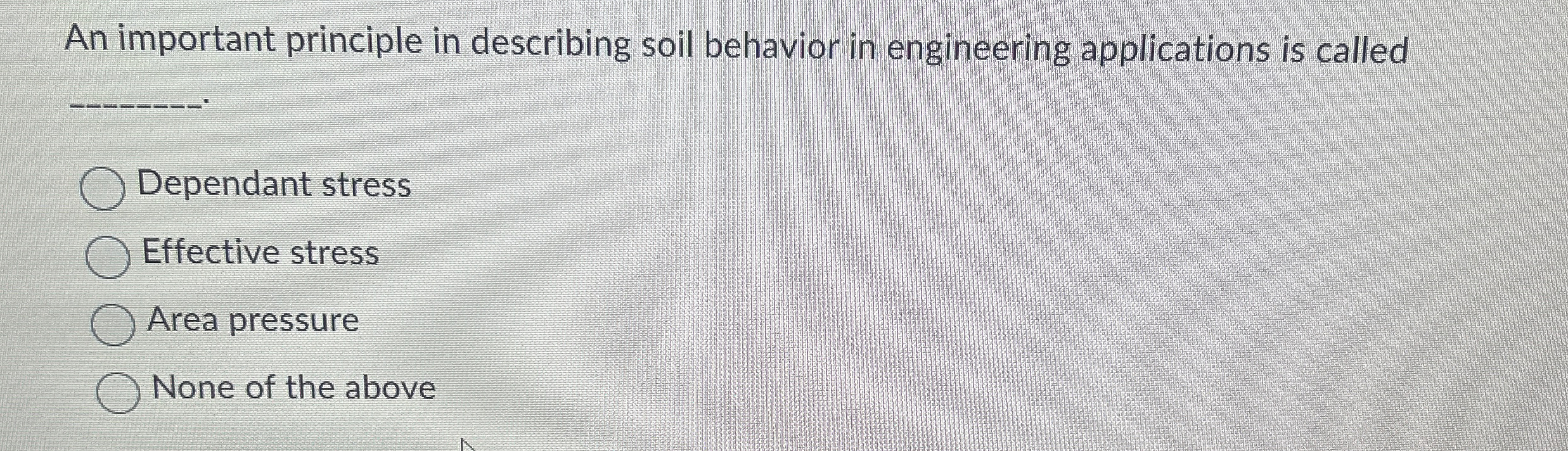 An important principle in describing soil