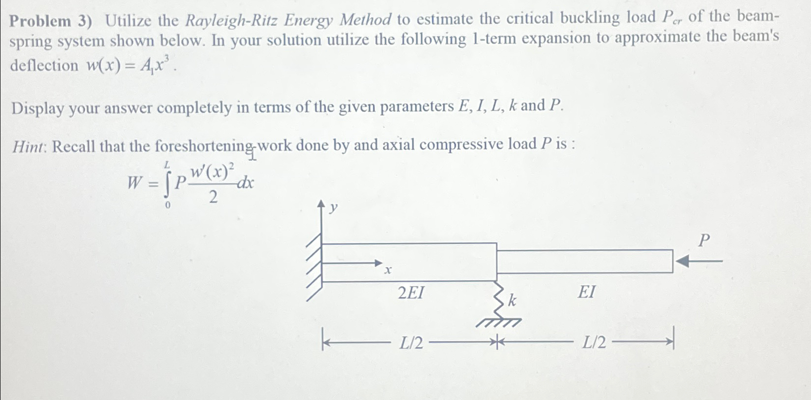 Problem 3 ) Utilize the Rayleigh - Ritz Energy