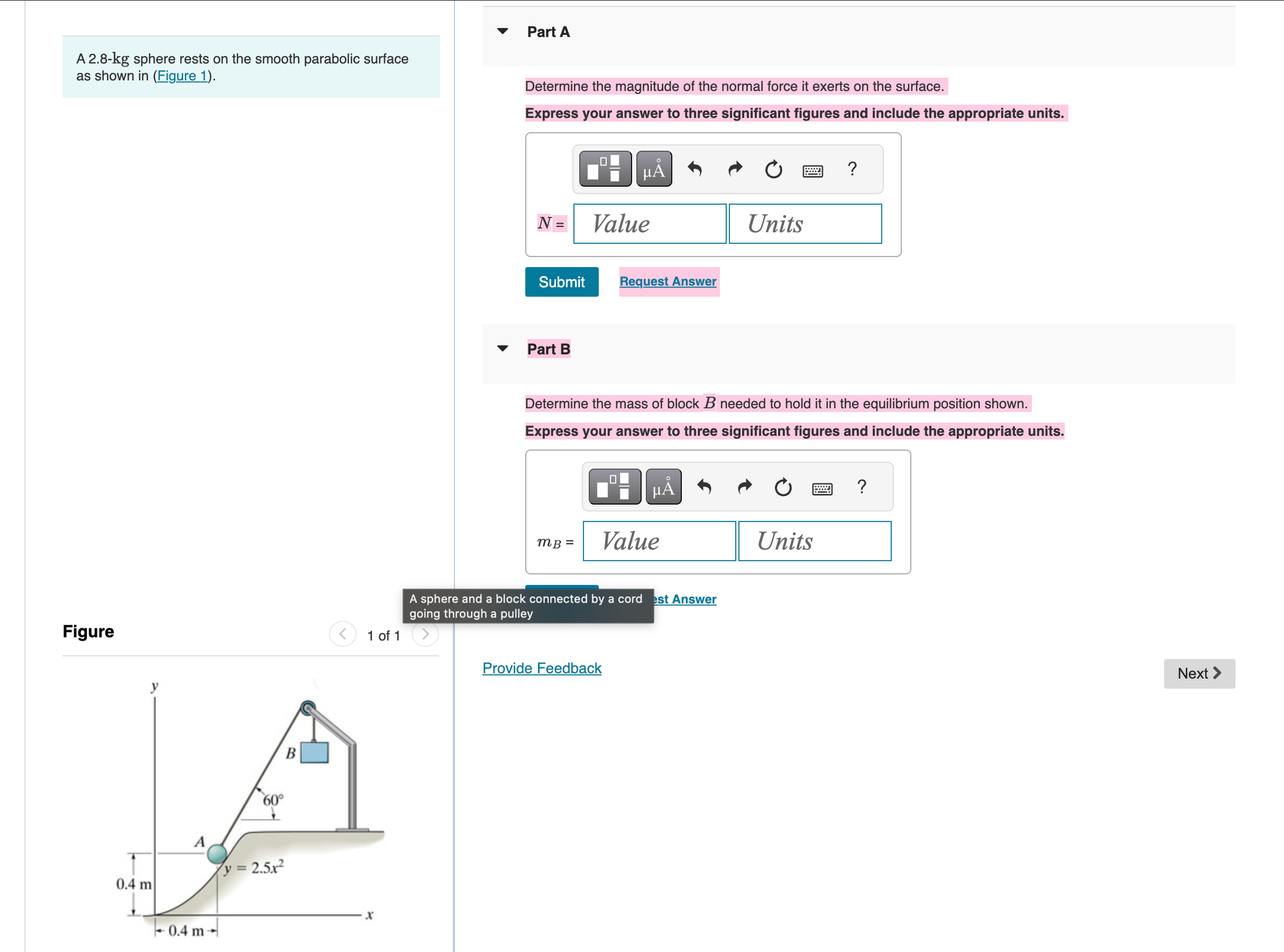 A 2 . 8 - kgkg sphere rests on the smooth