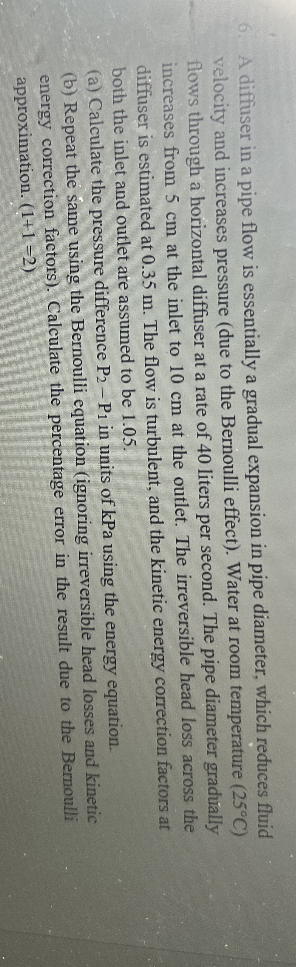 A diffuser in a pipe flow is essentially a