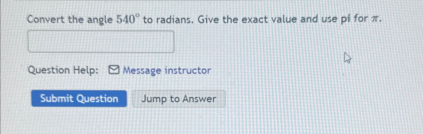 Convert the angle 5 4 0 to radians. Give the