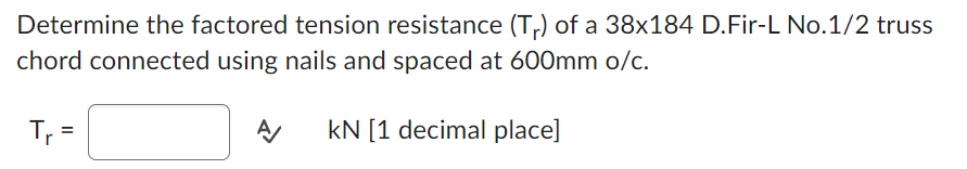Determine the factored tension resistance ) of a