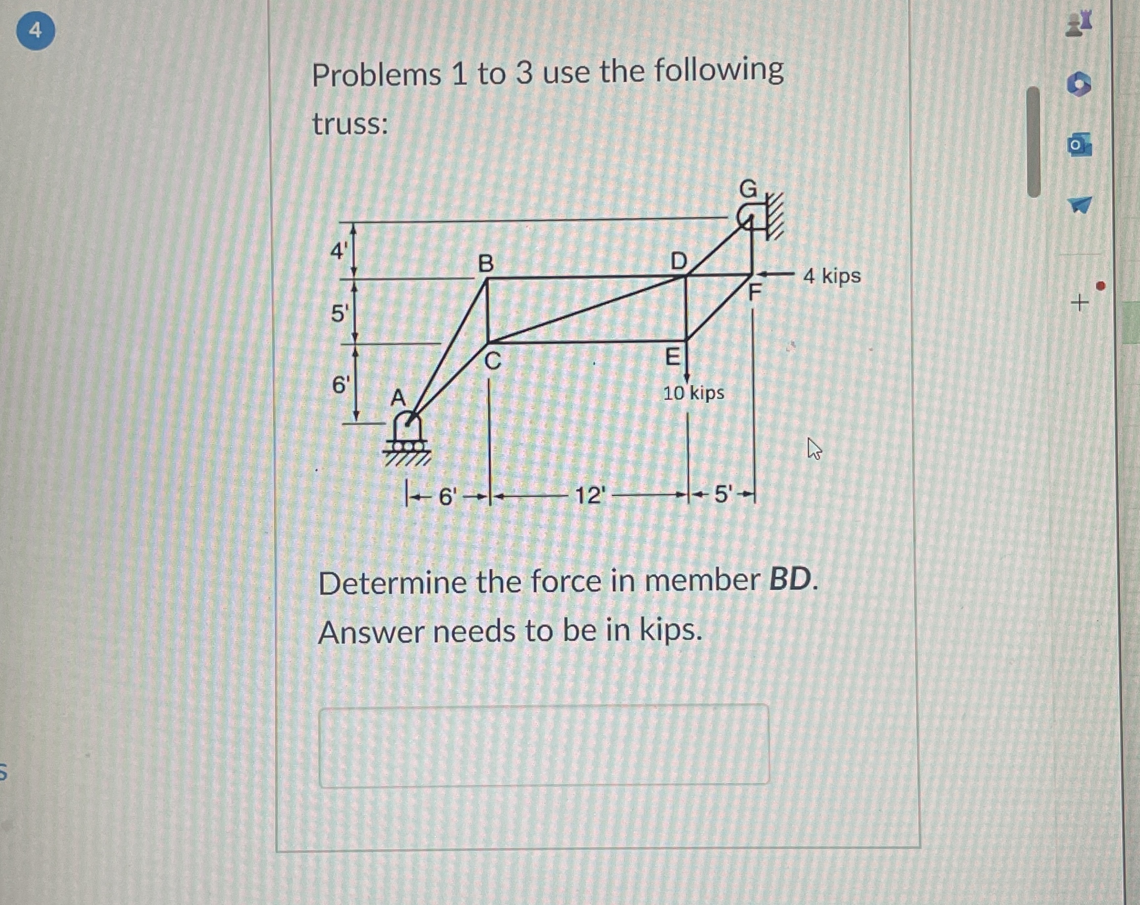 ( 4 ) Problems 1 to 3 use the following truss: