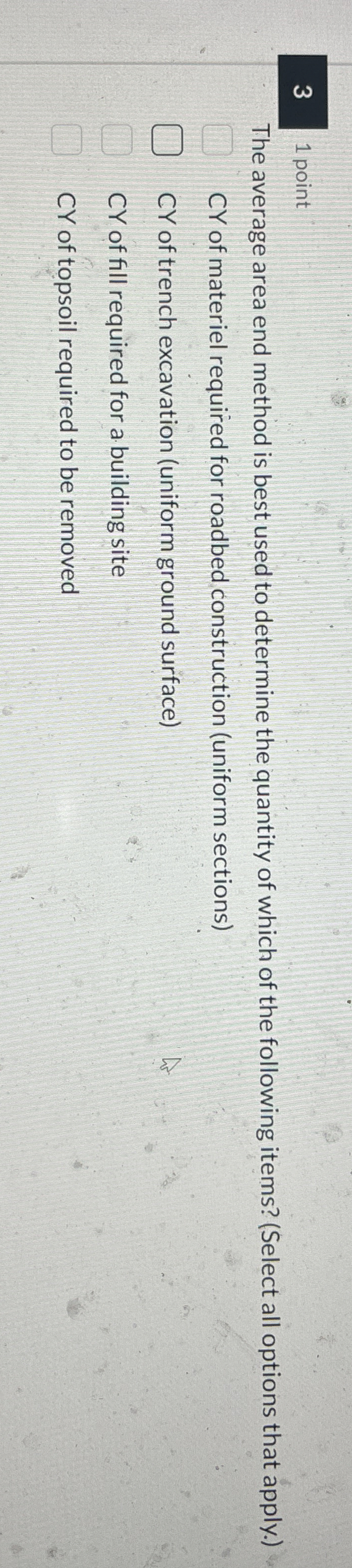 3 1 point The average area end method is best