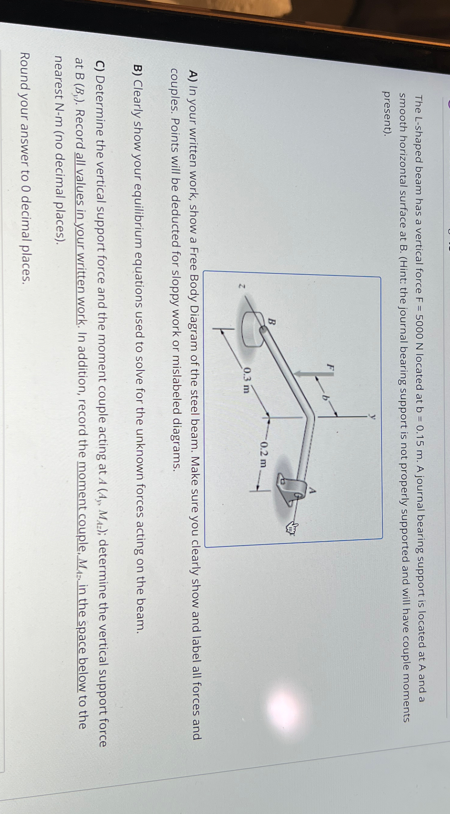 The L - shaped beam has a vertical force F = 5 0
