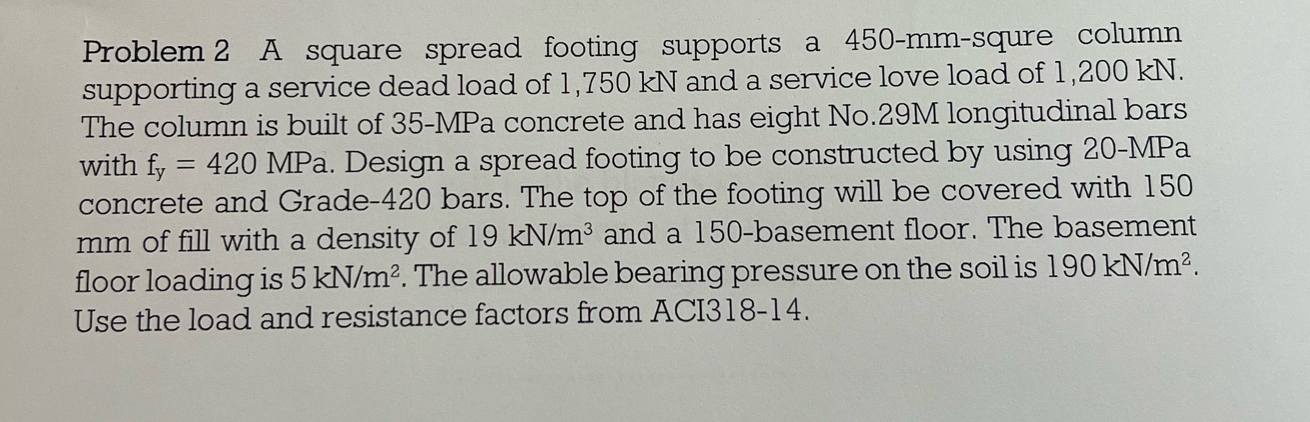 Problem 2 A square spread footing supports a 4 5