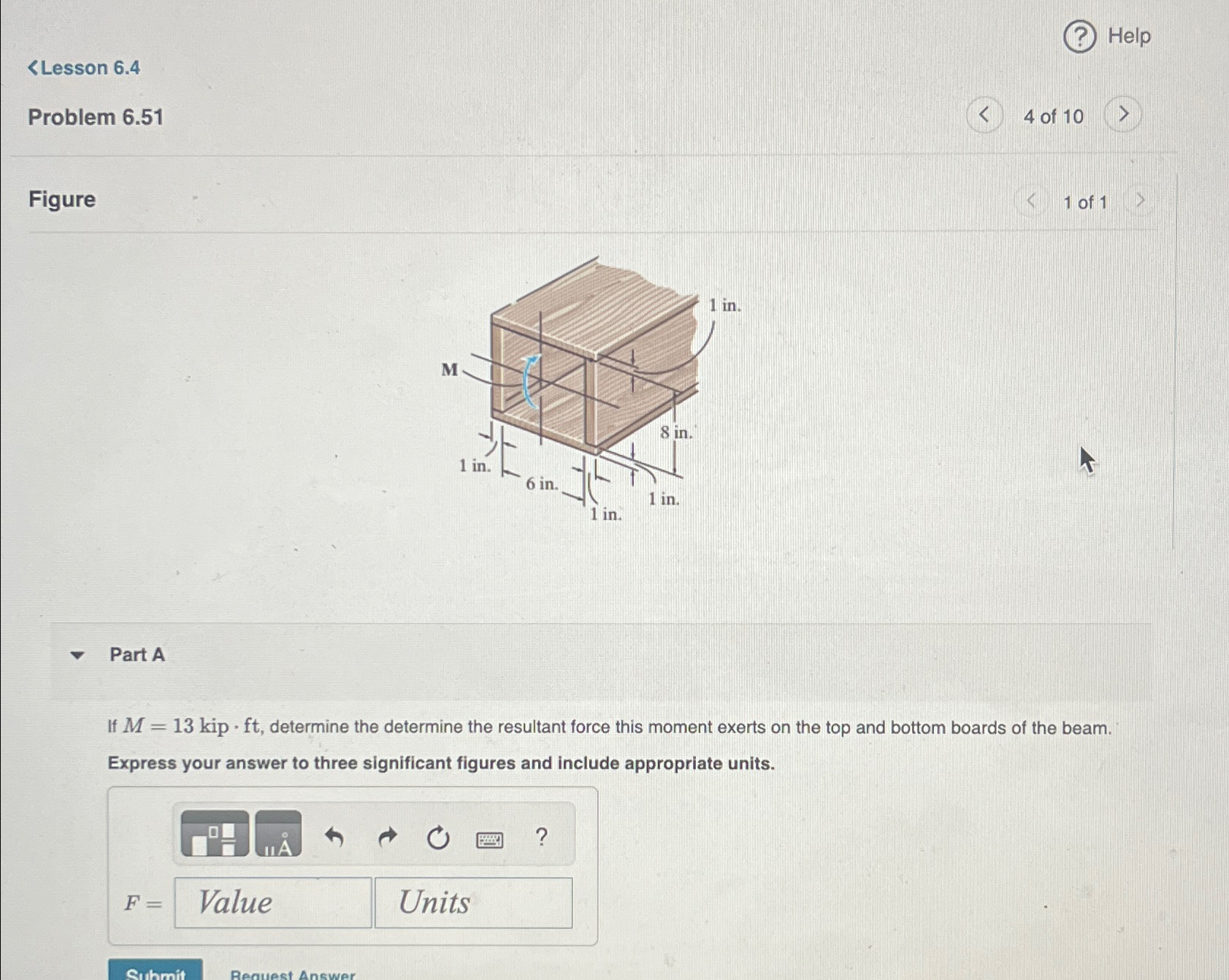 ( ? ) Help F = M = 1 3 kip * f t , determine the