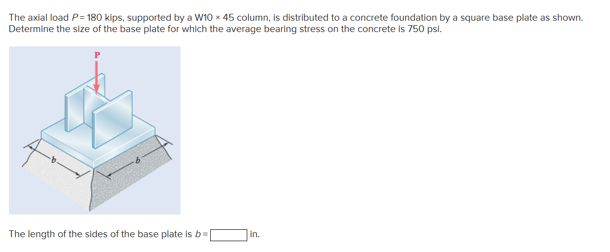 The axial load P = 1 8 0 kips, supported by a W 1