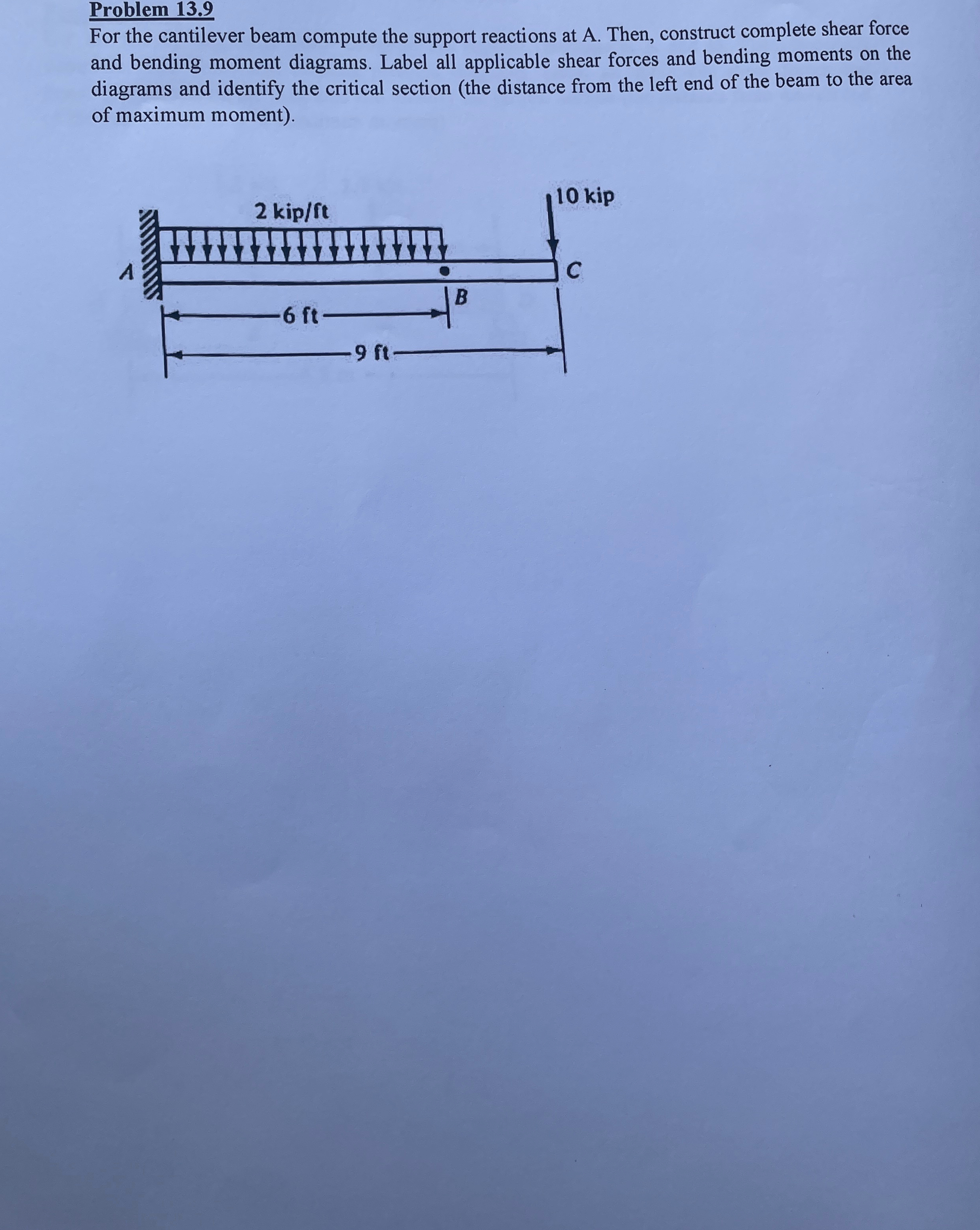 Problem 1 3 . 9 For the cantilever beam compute
